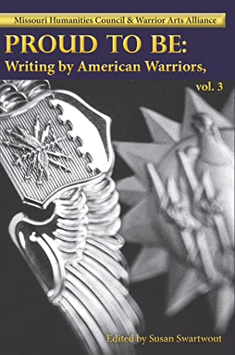 Stock image for Proud to Be: Writing by American Warriors, Volume 3 for sale by cornacres