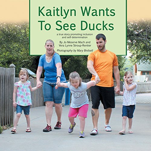 Beispielbild fr Kaitlyn Wants to See Ducks: a true story of inclusion and self-determination zum Verkauf von More Than Words