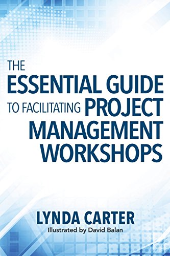 Beispielbild fr The Essential Guide to Facilitating Project Management Workshops zum Verkauf von medimops