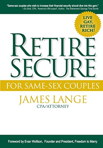 Beispielbild fr Retire Secure! For Same-Sex Couples: Live Gay, Retire Rich zum Verkauf von Lucky's Textbooks