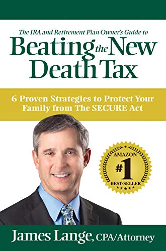 Beispielbild fr The IRA and Retirement Plan Owner's Guide to Beating the New Death Tax: 6 Proven Strategies to Protect Your Family from The SECURE Act zum Verkauf von SecondSale