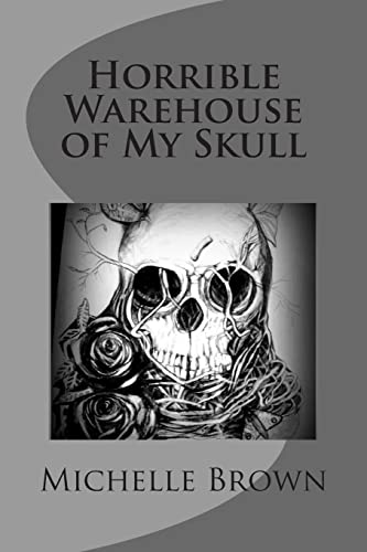 Imagen de archivo de Horrible Warehouse of My Skull a la venta por Lucky's Textbooks