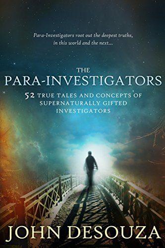 Stock image for The Para-Investigators: 52 True Tales And Concepts of Supernaturally Gifted Investigators for sale by Greenway