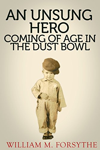 Beispielbild fr An Unsung Hero: Coming of Age in the Dust Bowl (A Greatest Generation Account) zum Verkauf von Gulf Coast Books