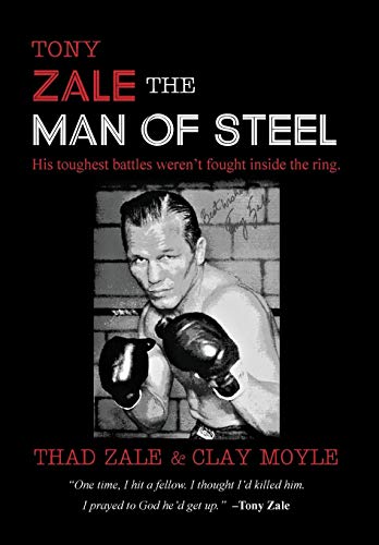 Stock image for Tony Zale: The Man of Steel for sale by GF Books, Inc.