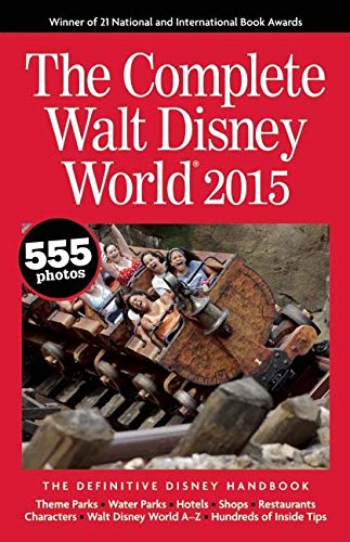 9780990371601: The Complete Walt Disney World: The Definitive Disney Handbook [Idioma Ingls]