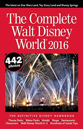 Beispielbild fr The Complete Walt Disney World 2016 : The Definitive Disney Handbook zum Verkauf von Better World Books: West