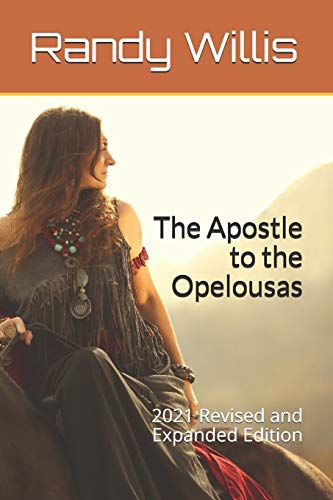 Beispielbild fr The Apostle to the Opelousas: 2021 Revised and Expanded Edition zum Verkauf von Red's Corner LLC