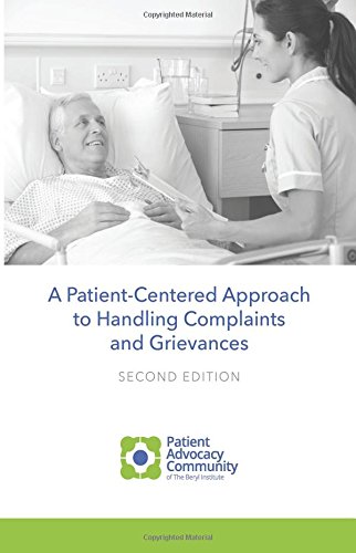 9780990372820: A Patient-Centered Guide to Handling Complaints and Grievances: Navigating Patient Advocacy