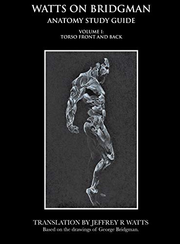 Stock image for Watts On Bridgman - Volume 1: Torso Front and Back for sale by Lucky's Textbooks