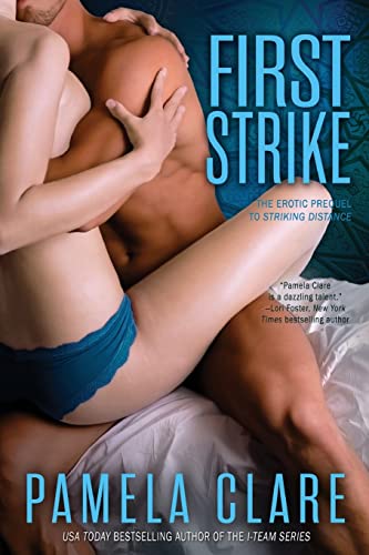 Imagen de archivo de First Strike: The Erotic Prequel to Striking Distance (I-Team) a la venta por WorldofBooks