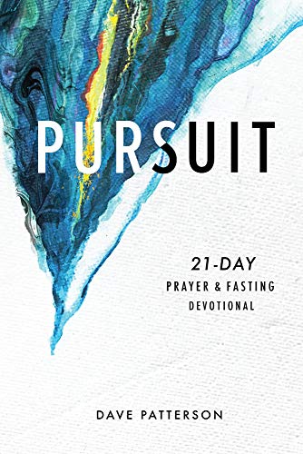 Beispielbild fr Pursuit: 21-Day Prayer and Fasting Devotional zum Verkauf von Front Cover Books