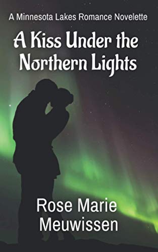 9780990378884: A Kiss Under the Northern Lights: A Minnesota Lakes Romance Novelette