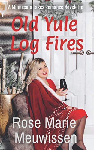 9780990378891: OLD YULE LOG FIRES: A MINNESOTA LAKES CHRISTMAS ROMANCE