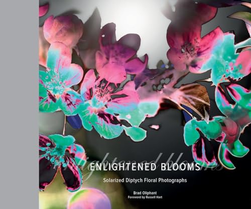 9780990380832: Enlightened Blooms: Solarized Diptych Floral Photographs