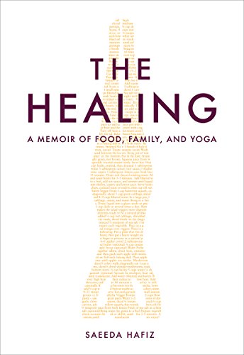 Imagen de archivo de The Healing: A Memoir of Food, Family, and Yoga a la venta por SecondSale