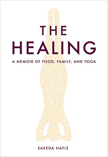 Stock image for The Healing: A Memoir of Food, Family, and Yoga for sale by SecondSale