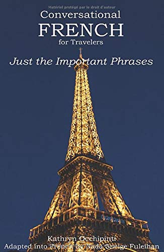 Imagen de archivo de Conversational French for Travelers: Just the Important Phrases (French Edition) a la venta por Save With Sam