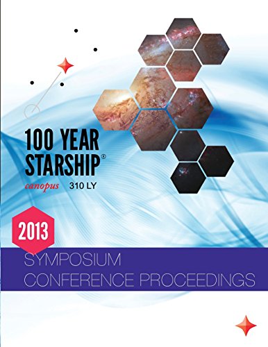 Stock image for 100 Year Starship 2013 Public Symposium Conference Proceedings for sale by Lucky's Textbooks