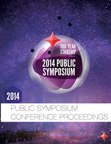 Stock image for 100 Year Starship 2014 Public Symposium Conference Proceedings for sale by Lucky's Textbooks