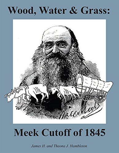 Beispielbild fr Wood, Water Grass: Meek Cutoff of 1845 zum Verkauf von Goodwill Books