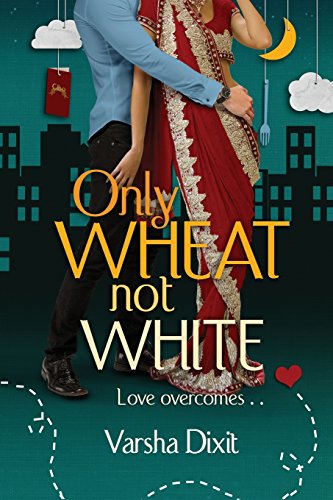 Stock image for Only Wheat Not White for sale by GF Books, Inc.