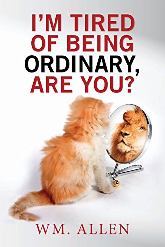 Beispielbild fr I'm Tired of Being Ordinary, Are You? zum Verkauf von ThriftBooks-Dallas