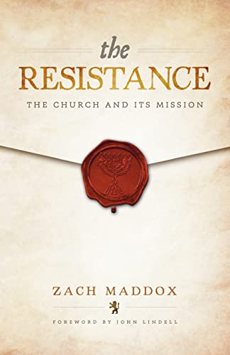 Imagen de archivo de The Resistance: The Church and Its Mission a la venta por SecondSale