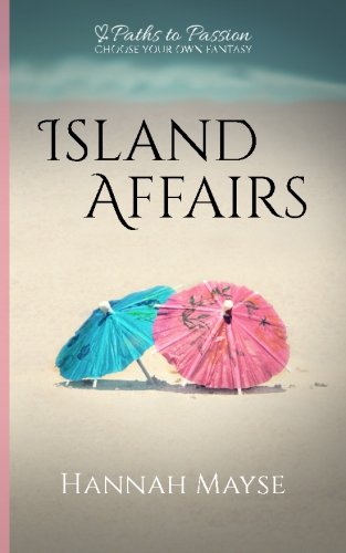 Stock image for Island Affairs (Paths to Passion #1) for sale by SecondSale