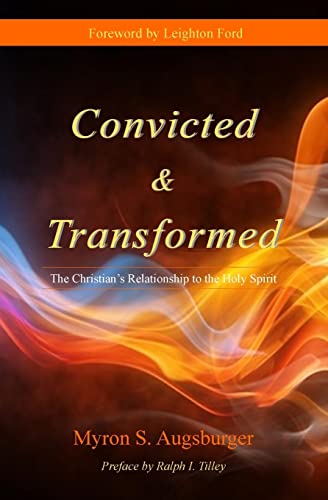 Stock image for Convicted & Transformed: The Christian's Relationship to the Holy Spirit for sale by Lucky's Textbooks