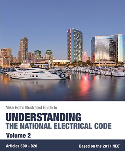 Stock image for Mike Holt's Illustrated Guide to Understanding the National Electrical Code, Vol.2, Based on the 2017 NEC for sale by HPB-Red