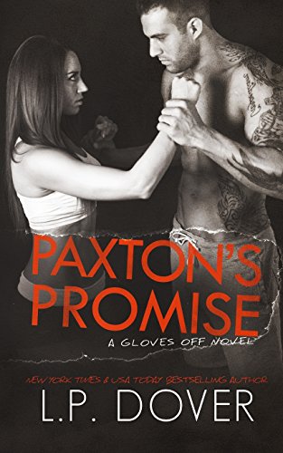 Stock image for Paxton's Promise (Gloves Off) (Volume 5) for sale by Russell Books