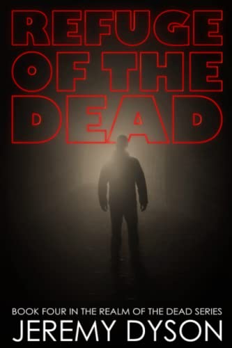Stock image for Refuge Of The Dead: 4 (Realm Of The Dead) for sale by WorldofBooks