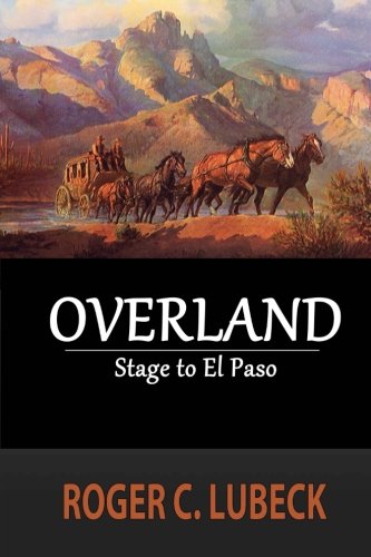 Stock image for Overland: Stage to El Paso for sale by Mark Henderson