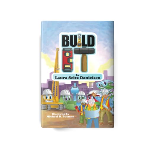 Imagen de archivo de Build It Laura Seitz Danielsen and Michael Putnam a la venta por Off The Shelf