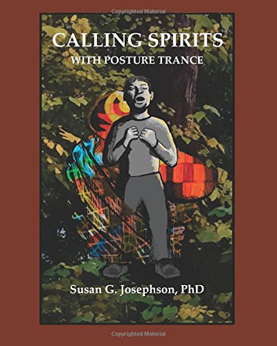 Beispielbild fr Calling Spirits with Posture Trance zum Verkauf von GF Books, Inc.