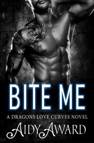 Beispielbild fr Bite Me: A Curvy Girl and Dragon Shifter Romance (Dragons Love Curves) zum Verkauf von WorldofBooks