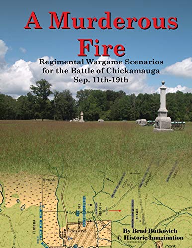 Beispielbild fr A Murderous Fire: Regimental Wargame Scenarios for the Battle of Chickamauga: Sep. 11th - 19th (Paperback or Softback) zum Verkauf von BargainBookStores