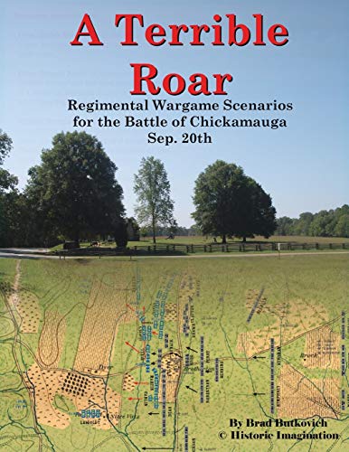 Imagen de archivo de A Terrible Roar: Regimental Wargame Scenarios for the Battle of Chickamauga: Sep. 20th (Paperback or Softback) a la venta por BargainBookStores