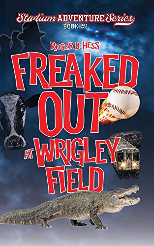 Beispielbild fr Freaked Out at Wrigley Field: Stadium Adventure Series #1 zum Verkauf von gwdetroit