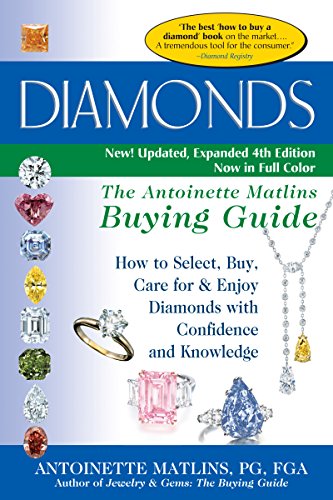 Stock image for Diamonds (4th Edition): The Antoinette Matlins Buying Guide"How to Select, Buy, Care for & Enjoy Diamonds with Confidence and Knowledge for sale by BooksRun