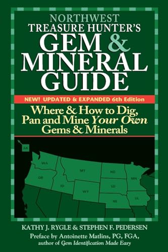 Stock image for Northwest Treasure Hunters Gem and Mineral Guide (6th Edition): Where and How to Dig, Pan and Mine Your Own Gems and Minerals (Treasure Hunters Gem Mineral Guides) for sale by Goodwill Books