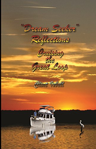 9780990423119: Dream Seeker Reflections: Cruising the Great Loop