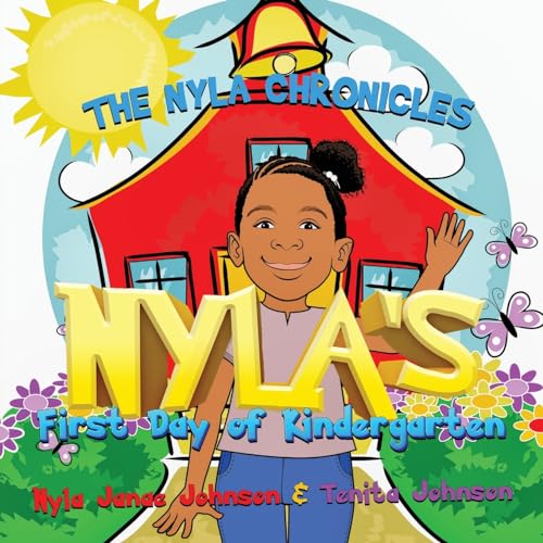 Imagen de archivo de The Nyla Chronicles: Nyla's First Day of Kindergarten a la venta por HPB-Diamond