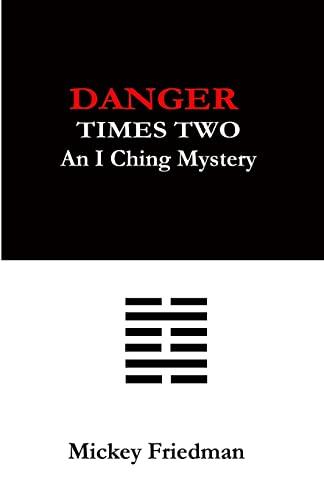 Stock image for Danger Times Two: An I Ching Mystery for sale by ThriftBooks-Dallas