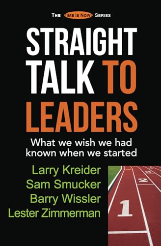 Beispielbild fr Straight Talk to Leaders: What we wish we had known when we started (The Time Is Now! Series) zum Verkauf von Better World Books