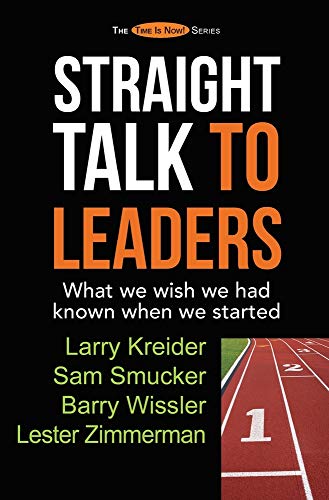 Stock image for Straight Talk to Leaders: What we wish we had known when we started (The Time Is Now! Series) for sale by HPB Inc.