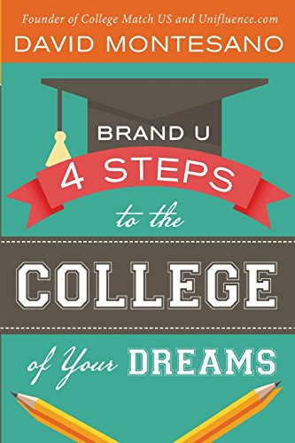 Stock image for BRAND U: 4 Steps to the College of Your Dreams for sale by SecondSale