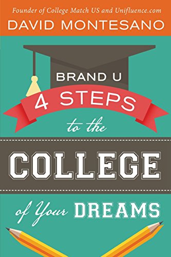 9780990431411: Brand U: 4 Steps to the College of Your Dreams