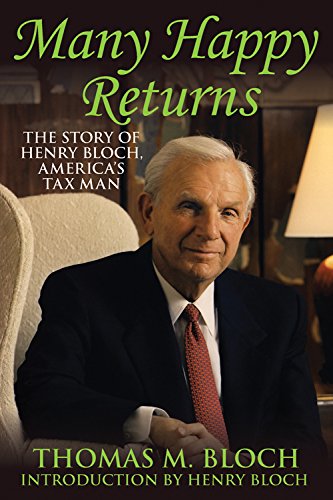 Imagen de archivo de Many Happy Returns : The Story of Henry Bloch, American's Tax Man a la venta por Better World Books